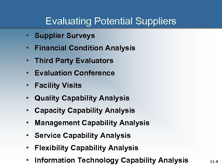 Evaluating Potential Suppliers • Supplier Surveys • Financial Condition Analysis • Third Party Evaluators