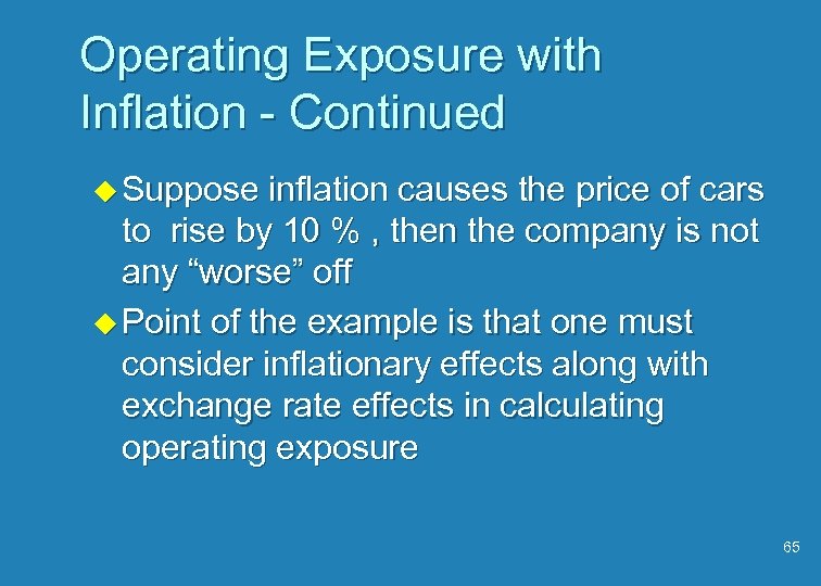 Operating Exposure with Inflation - Continued u Suppose inflation causes the price of cars