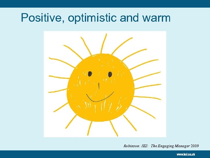 Positive, optimistic and warm Robinson: IES: The Engaging Manager 2009 