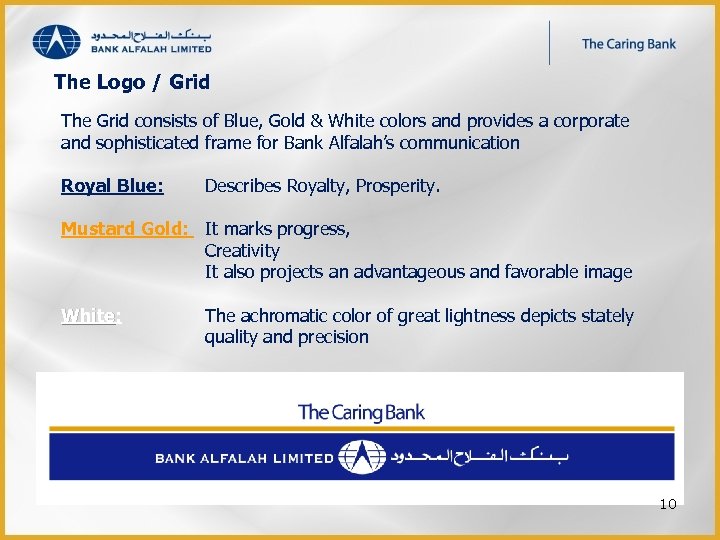 The Logo / Grid The Grid consists of Blue, Gold & White colors and