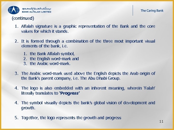 (continued) 1. Alfalah signature is a graphic representation of the Bank and the core