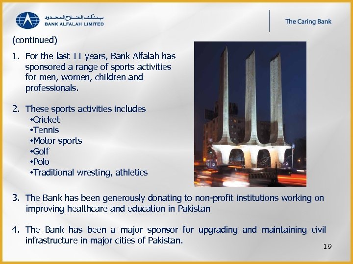 (continued) 1. For the last 11 years, Bank Alfalah has sponsored a range of
