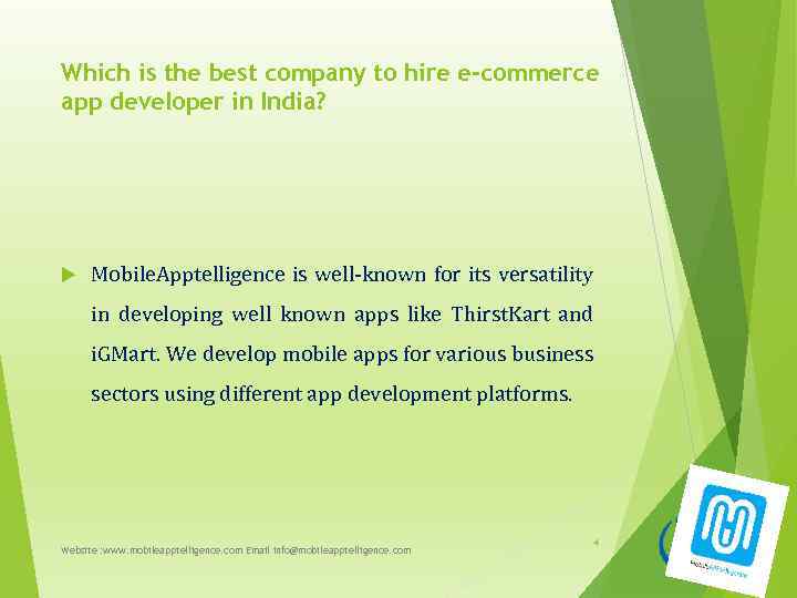Which is the best company to hire e-commerce app developer in India? Mobile. Apptelligence
