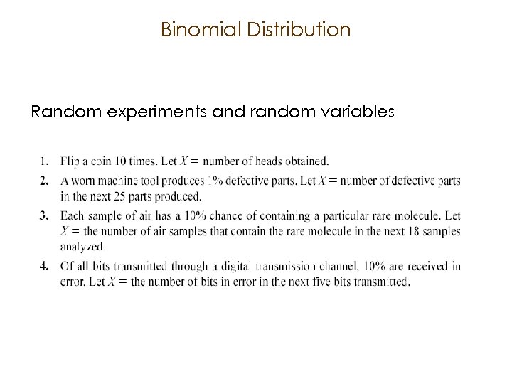 Binomial Distribution Random experiments and random variables 