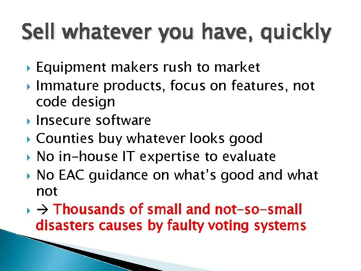 Sell whatever you have, quickly Equipment makers rush to market Immature products, focus on