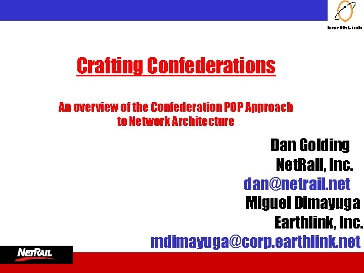  Crafting Confederations An overview of the Confederation POP Approach to Network Architecture Dan