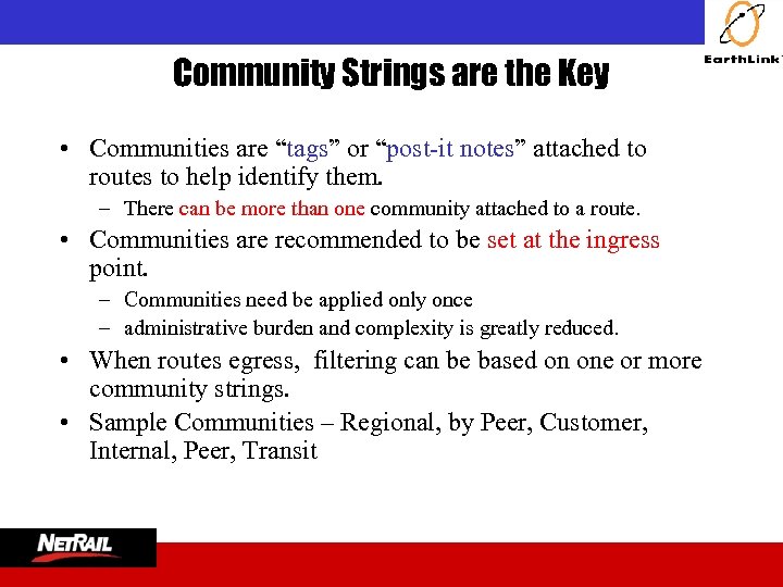  Community Strings are the Key • Communities are “tags” or “post-it notes” attached