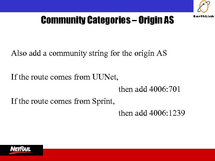  Community Categories – Origin AS Also add a community string for the origin