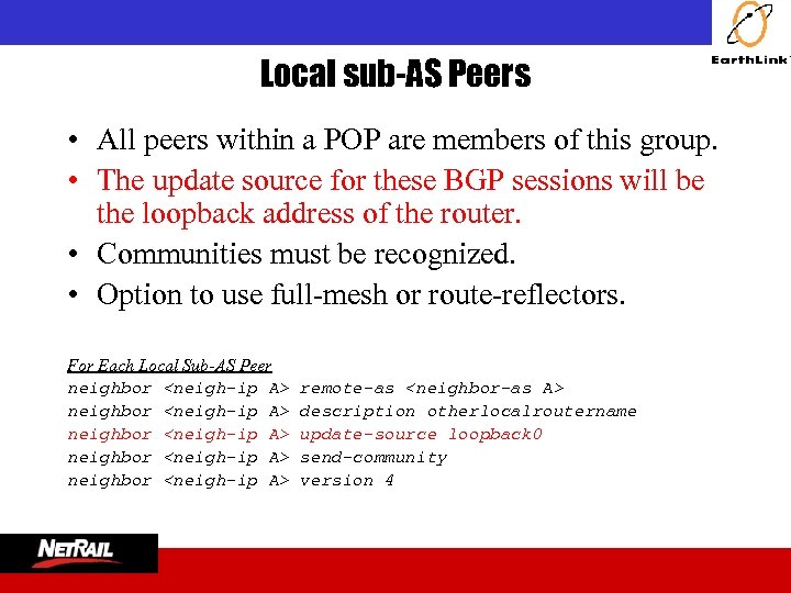  Local sub-AS Peers • All peers within a POP are members of this