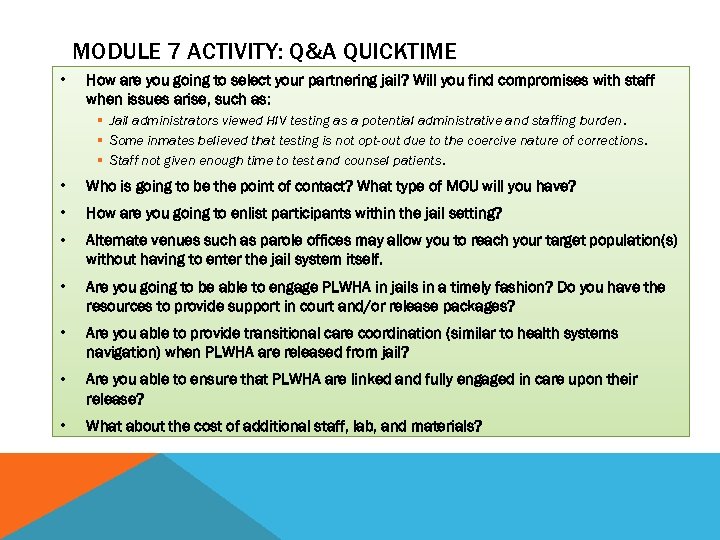 MODULE 7 ACTIVITY: Q&A QUICKTIME • How are you going to select your partnering