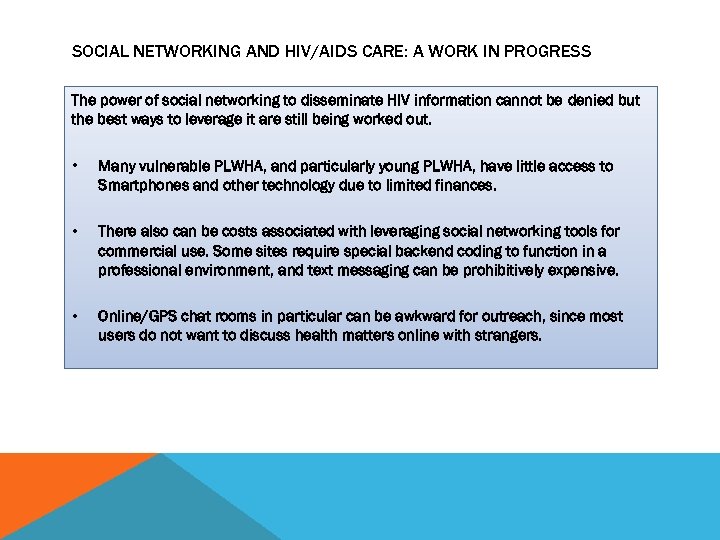 SOCIAL NETWORKING AND HIV/AIDS CARE: A WORK IN PROGRESS The power of social networking