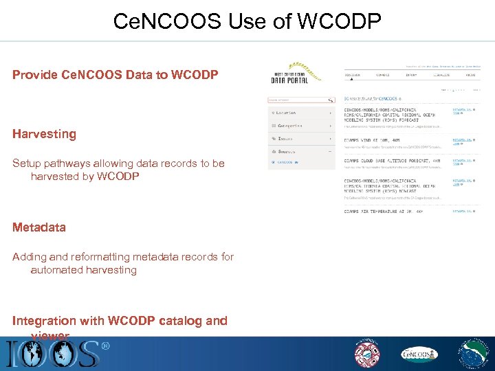 Ce. NCOOS Use of WCODP Provide Ce. NCOOS Data to WCODP Harvesting Setup pathways