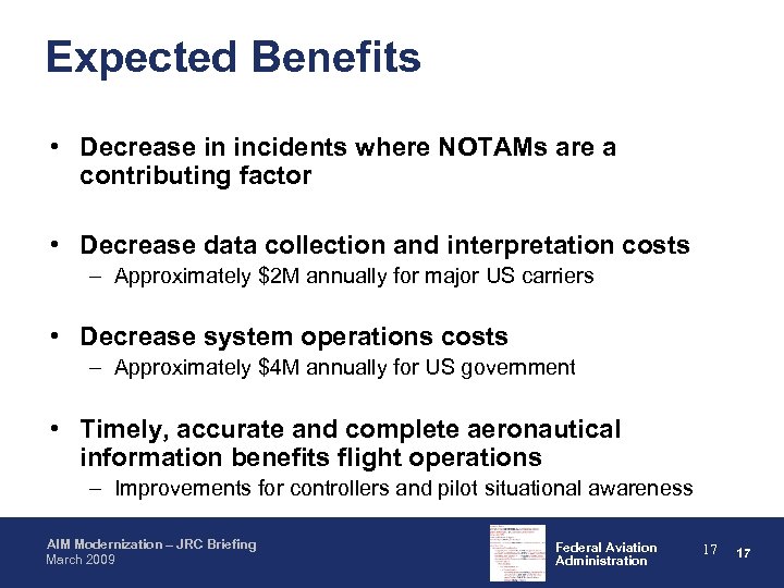 Expected Benefits • Decrease in incidents where NOTAMs are a contributing factor • Decrease