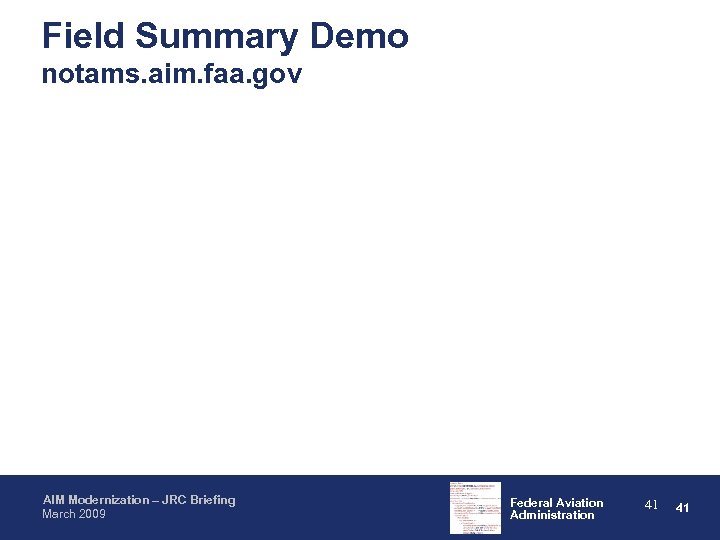 Field Summary Demo notams. aim. faa. gov AIM Modernization – JRC Briefing March 2009
