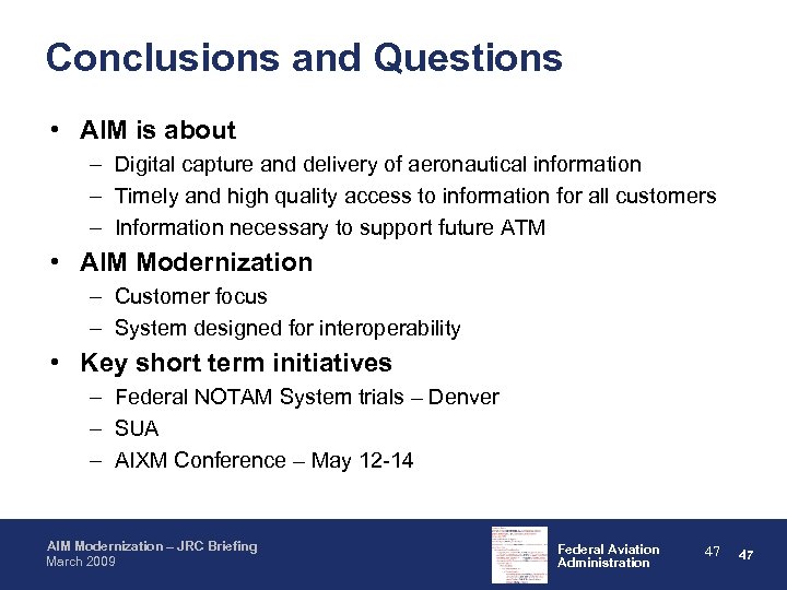 Conclusions and Questions • AIM is about – Digital capture and delivery of aeronautical