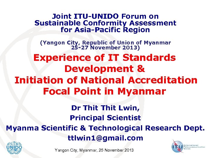 Joint ITU-UNIDO Forum on Sustainable Conformity Assessment for Asia-Pacific Region (Yangon City, Republic of