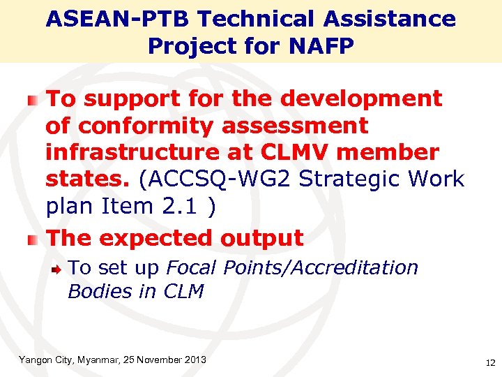 ASEAN-PTB Technical Assistance Project for NAFP To support for the development of conformity assessment