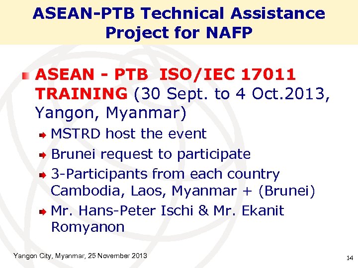 ASEAN-PTB Technical Assistance Project for NAFP ASEAN - PTB ISO/IEC 17011 TRAINING (30 Sept.