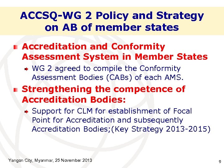 ACCSQ-WG 2 Policy and Strategy on AB of member states Accreditation and Conformity Assessment