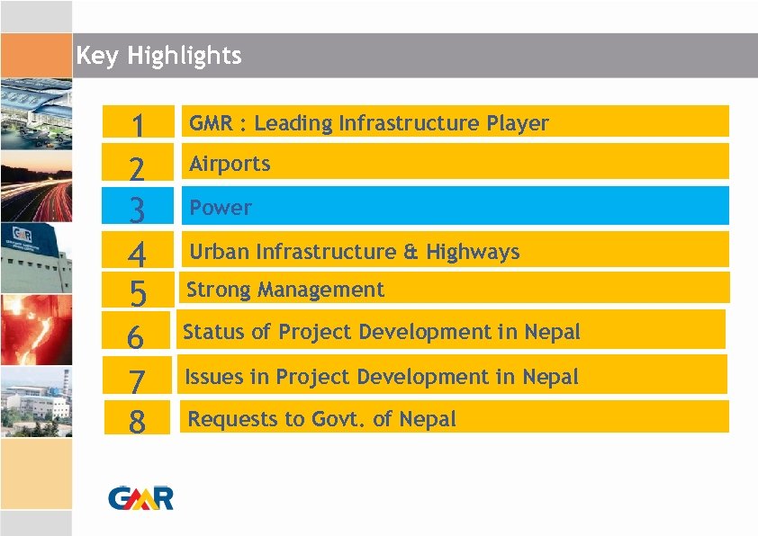 Key Highlights 1 2 GMR : Leading Infrastructure Player 3 4 5 Power 6