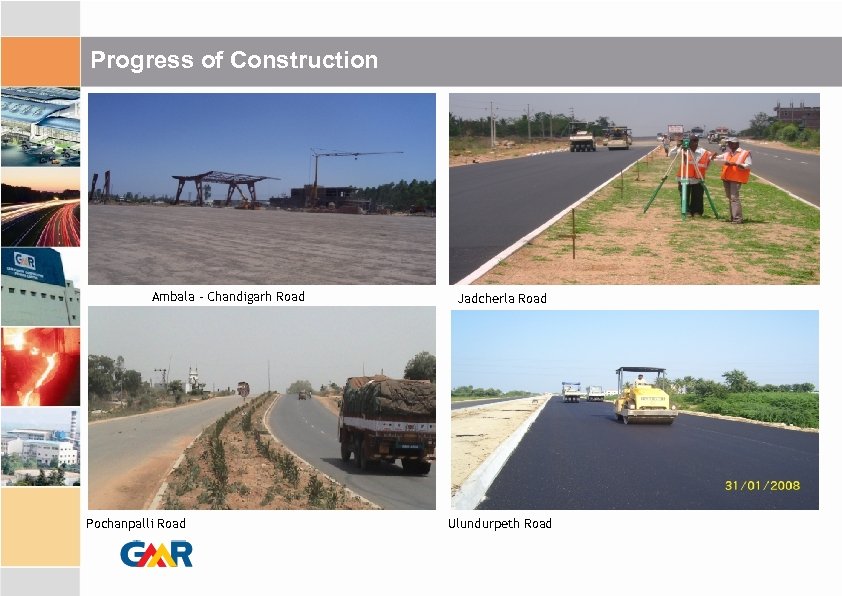Progress of Construction Ambala – Chandigarh Road Pochanpalli Road Jadcherla Road Ulundurpeth Road 
