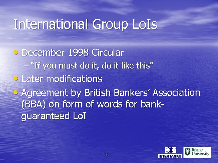 International Group Lo. Is • December 1998 Circular – “If you must do it,