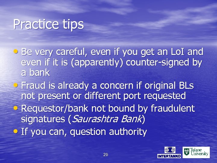 Practice tips • Be very careful, even if you get an Lo. I and