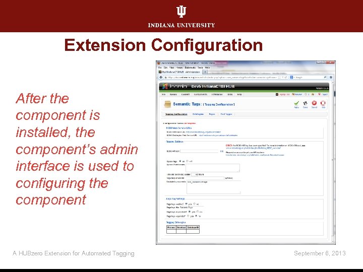 Extension Configuration After the component is installed, the component’s admin interface is used to