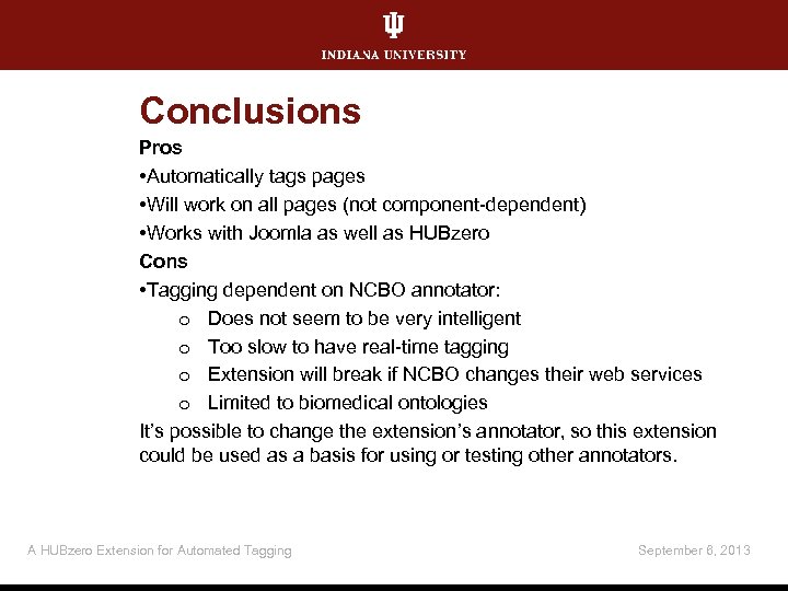 Conclusions Pros • Automatically tags pages • Will work on all pages (not component-dependent)