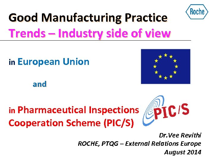 Good Manufacturing Practice Trends – Industry side of view in European Union and in