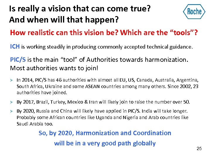 Is really a vision that can come true? And when will that happen? How