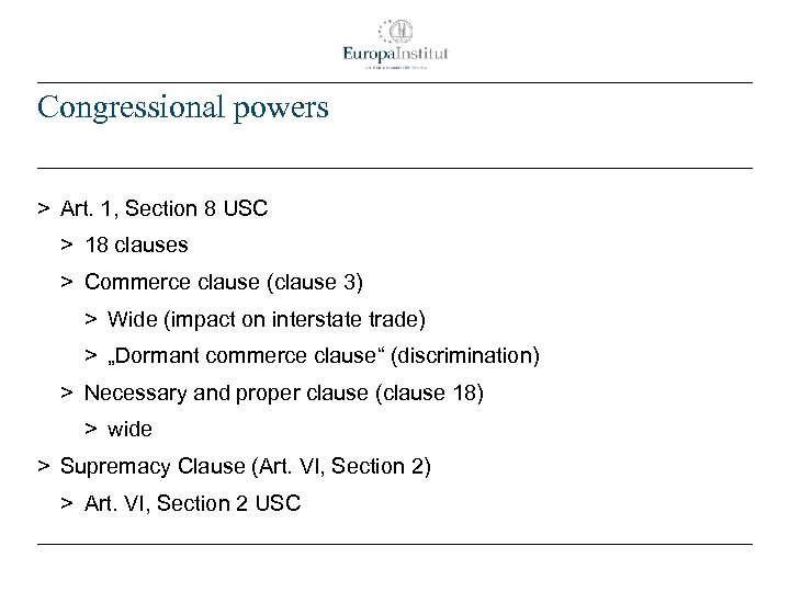 Congressional powers > Art. 1, Section 8 USC > 18 clauses > Commerce clause