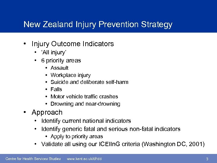 New Zealand Injury Prevention Strategy • Injury Outcome Indicators • ‘All injury’ • 6