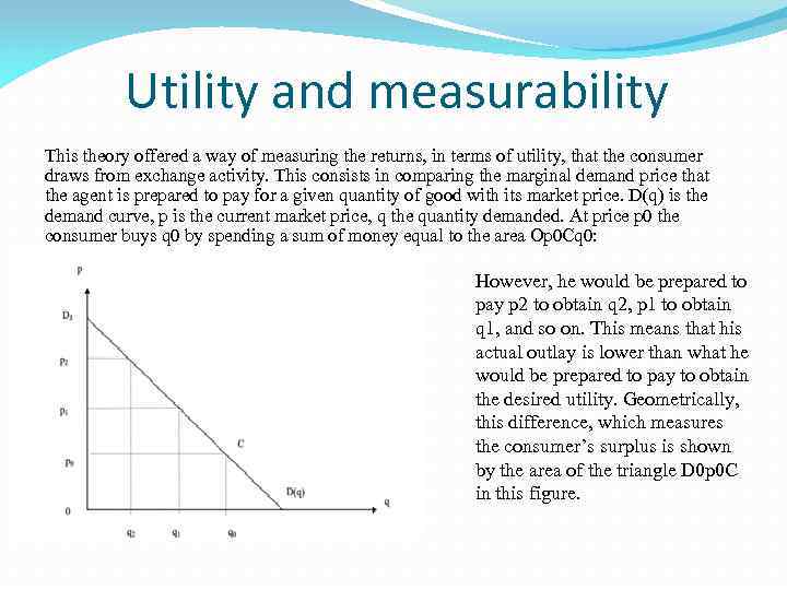 Utility and measurability This theory offered a way of measuring the returns, in terms