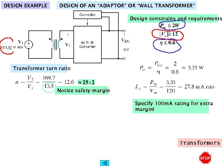 DESIGN EXAMPLE DESIGN OF AN “ADAPTOR” OR “WALL TRANSFORMER” Design constrains and requirements Transformer