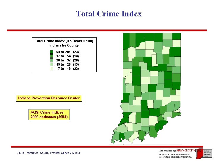 Total Crime Index Indiana Prevention Resource Center AGS, Crime Indices 2003 estimates (2004) GIS