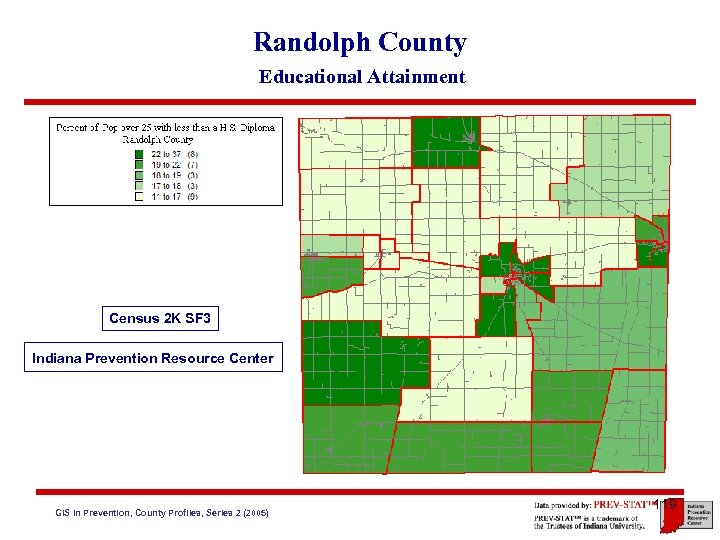Randolph County Educational Attainment Census 2 K SF 3 Indiana Prevention Resource Center GIS