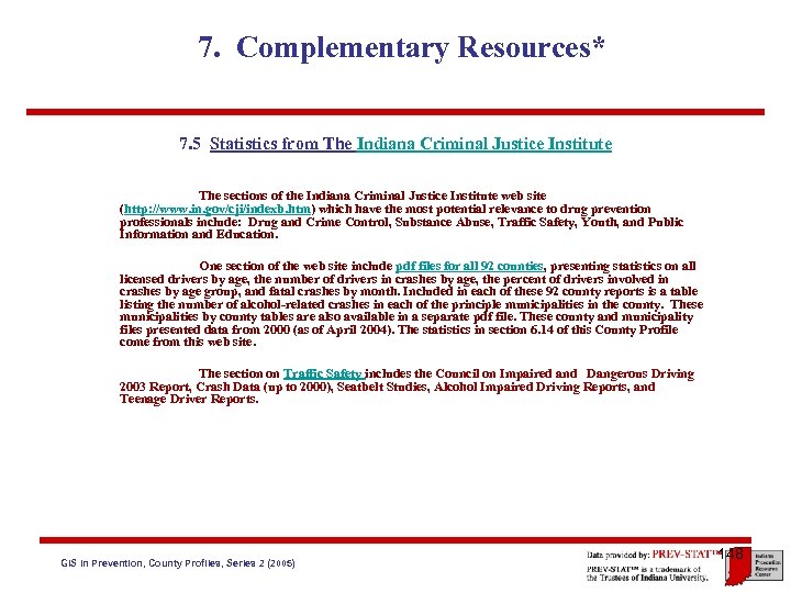 7. Complementary Resources* 7. 5 Statistics from The Indiana Criminal Justice Institute The sections