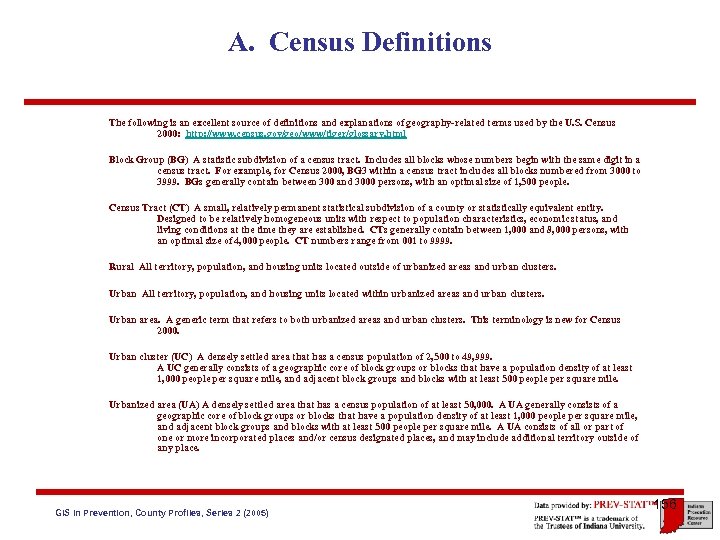 A. Census Definitions The following is an excellent source of definitions and explanations of
