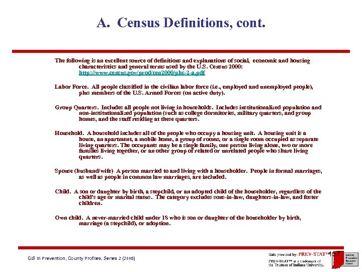 A. Census Definitions, cont. The following is an excellent source of definitions and explanations