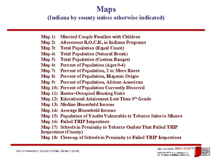 Maps (Indiana by county unless otherwise indicated) Map 1: Married Couple Families with Children