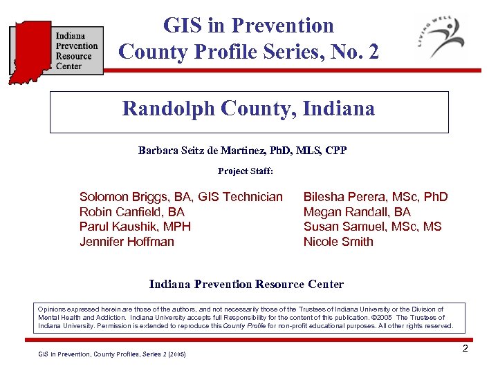 GIS in Prevention County Profile Series, No. 2 Randolph County, Indiana Barbara Seitz de