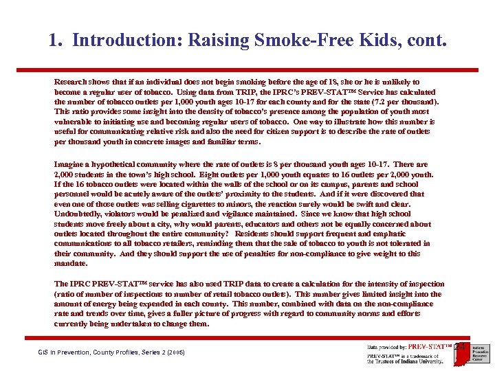 1. Introduction: Raising Smoke-Free Kids, cont. Research shows that if an individual does not