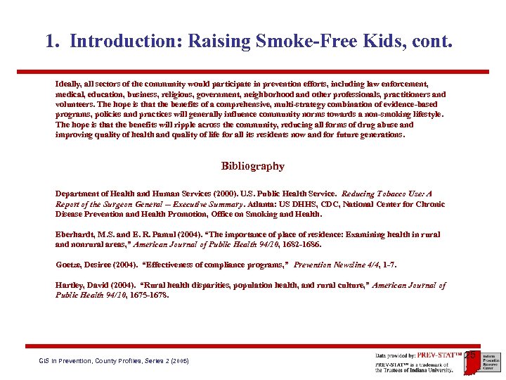 1. Introduction: Raising Smoke-Free Kids, cont. Ideally, all sectors of the community would participate