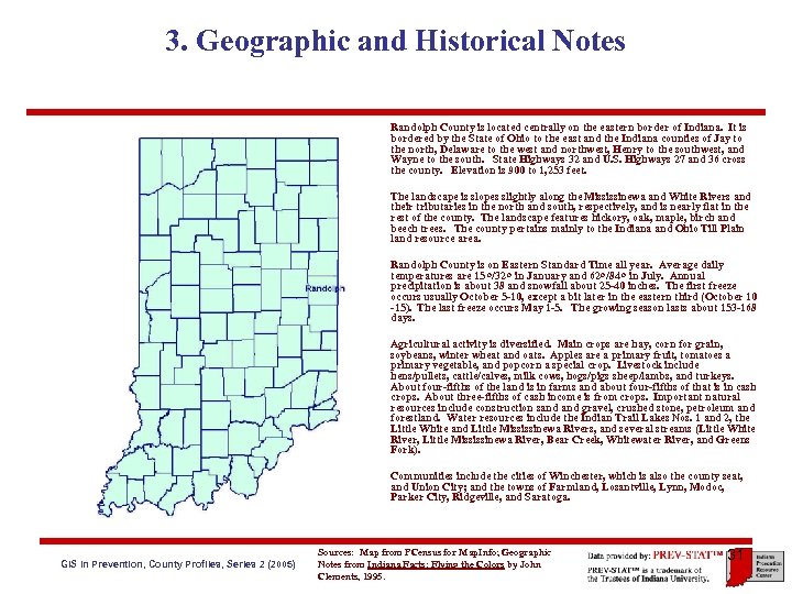 3. Geographic and Historical Notes Randolph County is located centrally on the eastern border