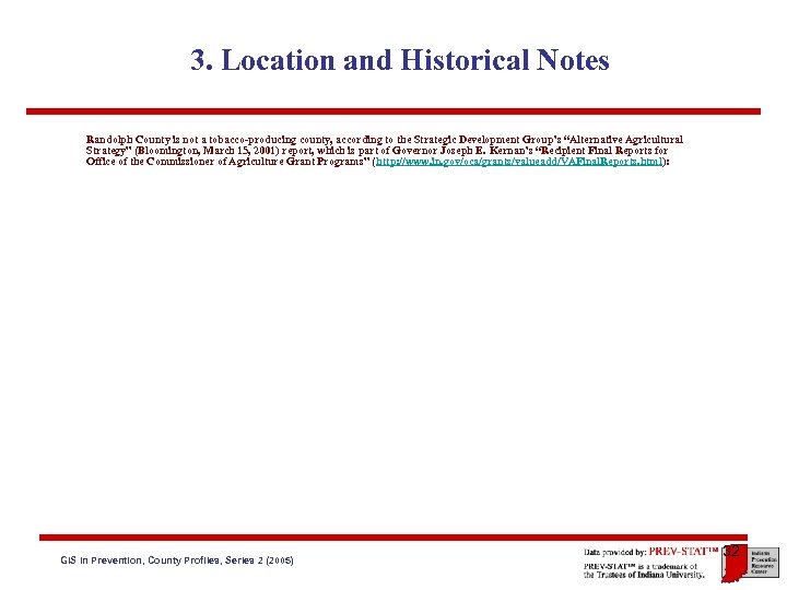 3. Location and Historical Notes Randolph County is not a tobacco-producing county, according to