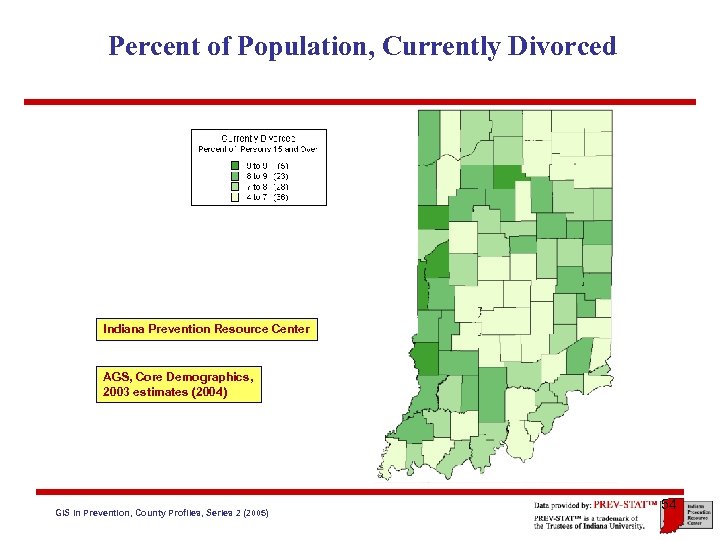 Percent of Population, Currently Divorced Indiana Prevention Resource Center AGS, Core Demographics, 2003 estimates