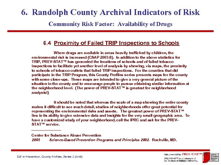 6. Randolph County Archival Indicators of Risk Community Risk Factor: Availability of Drugs 6.