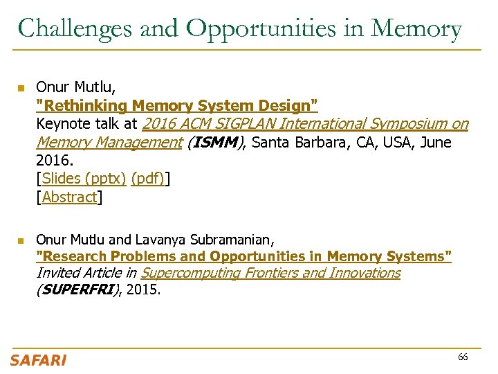 Challenges and Opportunities in Memory n n Onur Mutlu, 