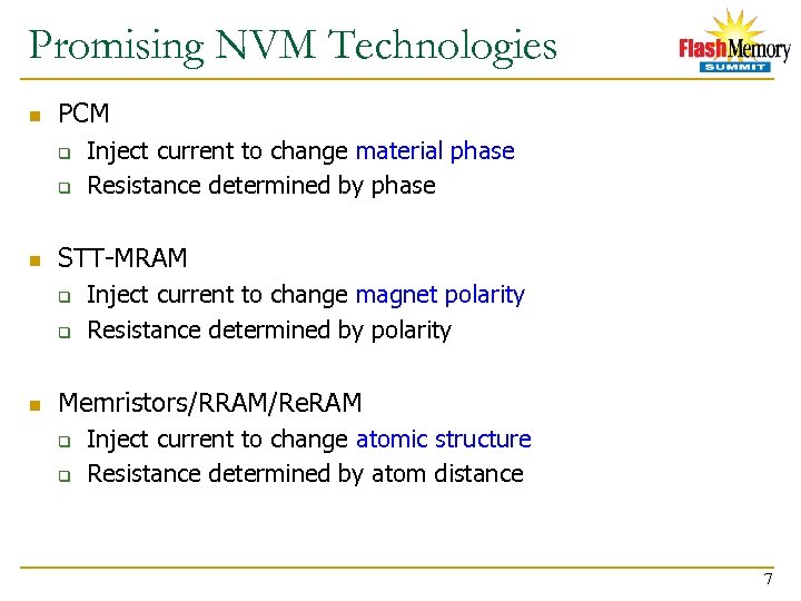 Promising NVM Technologies n PCM q q n STT-MRAM q q n Inject current
